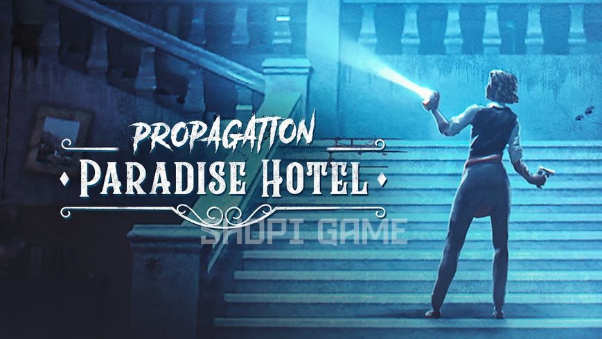 Propagation: Paradise Hotel